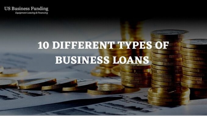 10 Different Types of Business Loans