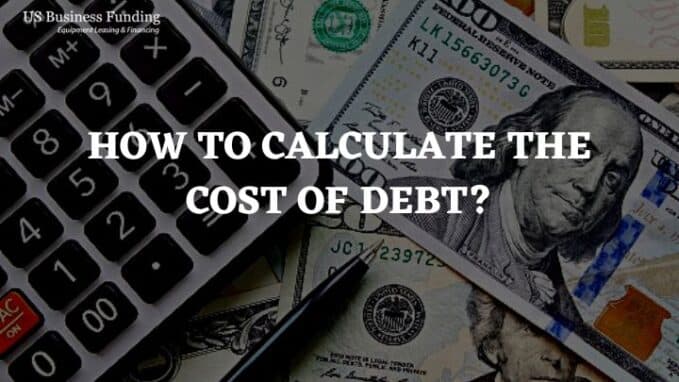 How To Calculate The Cost Of Debt?