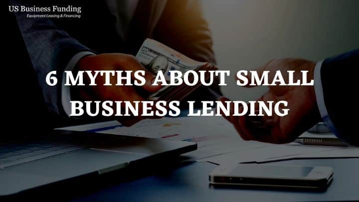 Myths About Small Business Lending