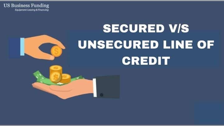 Secured vs. Unsecured Line of Credit