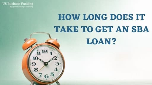 How Long Does It Take to Get an SBA Loan?