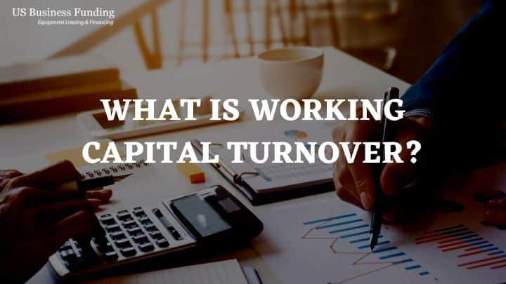 What is Working Capital Turnover?